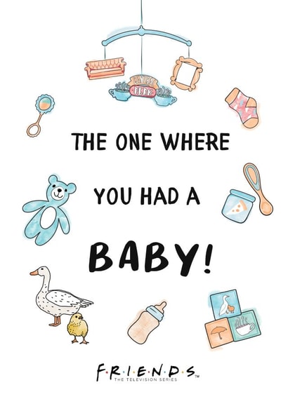 You Had a Baby New Baby Friends TV show card created by Cardology