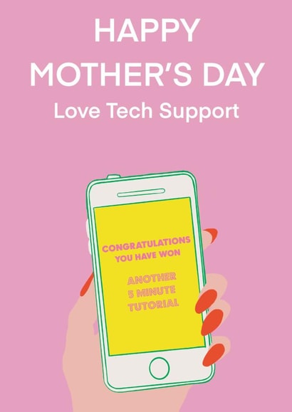 Funny Mothers Day Card - Mum - Love Tech Support created by Nicola Jo