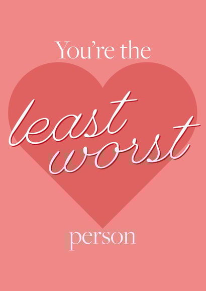 You're the least worst person Valentine's Day card created by Moonrise Design Co.