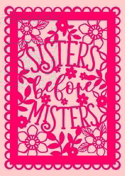 Sisters Before Misters created by Pogofandango