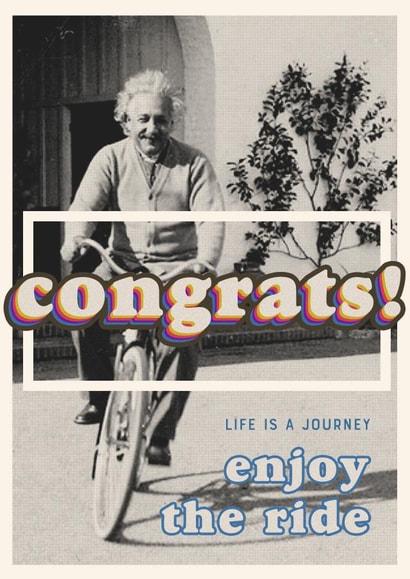 Congrats! Life is a journey...enjoy the ride Albert Einstein Card created by Made At The Parade Co.