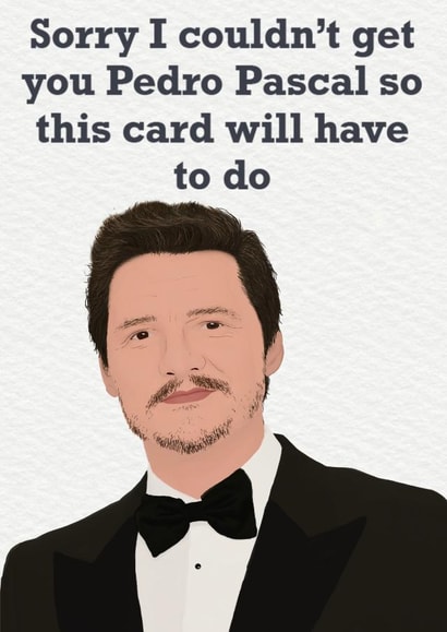 Pedro Pascal Birthday Card " created by Amber Kilsby