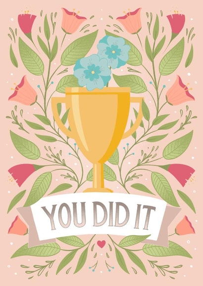 You Did It Floral Celebration Well Done created by by Rachel Manzano
