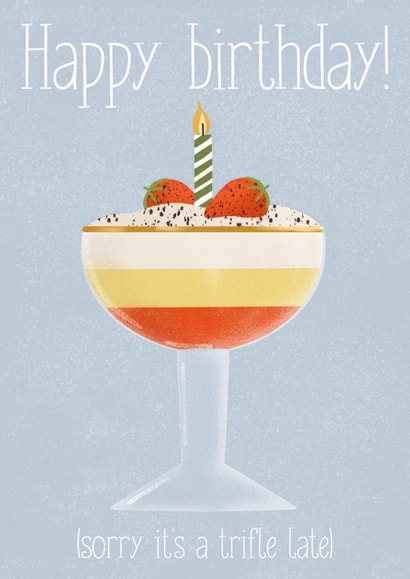 Happy Birthday Sorry It’s Late  created by Rebecca Webb Illustration 