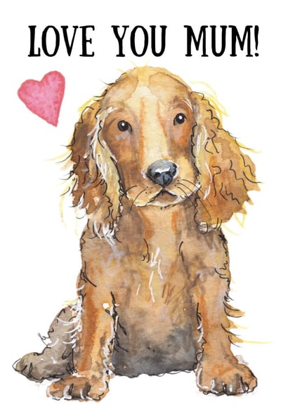 Cocker Spaniel Mothers Day Card created by Kate Garrett