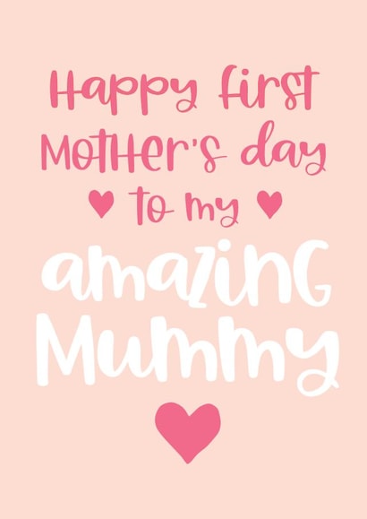 Happy First Mother's day to my amazing Mummy created by Word Up Creative