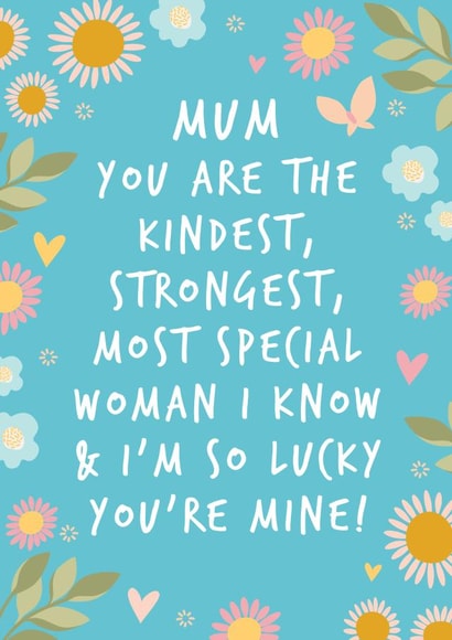 Heartfelt Mothers Day Card - Mum - You Are The Kindest Strongest Most Special Woman I Know created by Fifi Designs