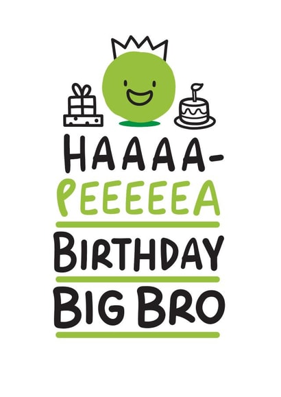 Haaaa-Peeeeea Birthday Big Bro card created by Conor Rawson