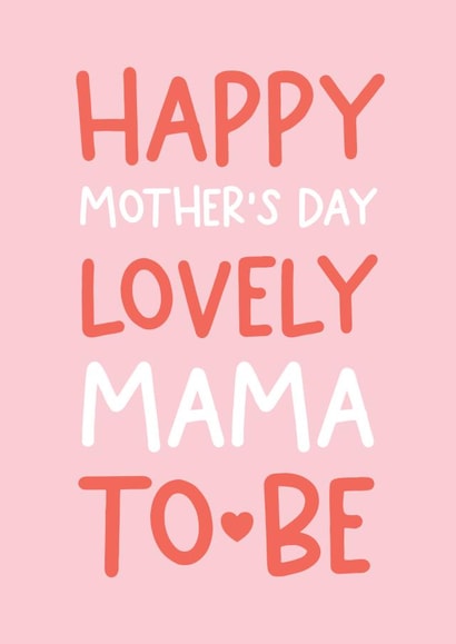Cute Mothers Day Card - Mum To Be - Happy Mother's Day Lovely Mama To Be created by Always Sparkle