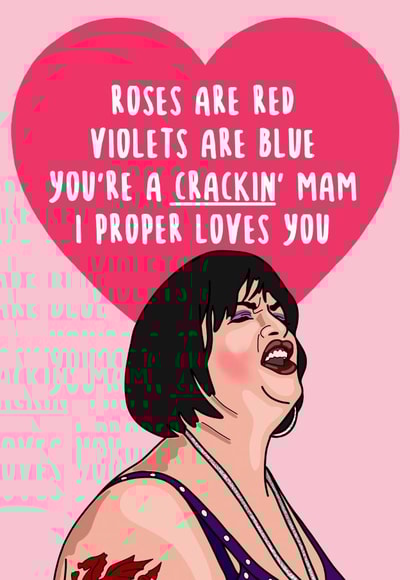 Nessa Mother's Day Card - Mam - Gavin And Stacey - Roses Are Red Violets Are Blue created by Bubble&Cheek