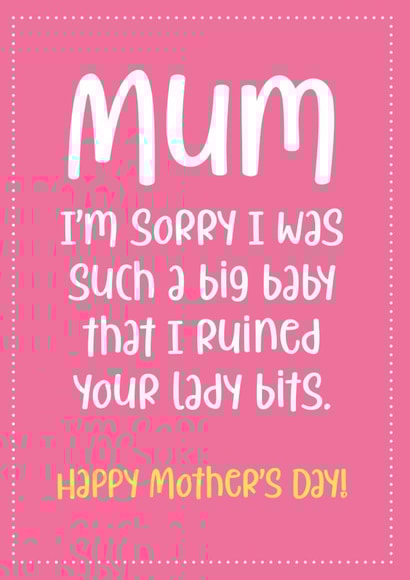 Mum, sorry I ruined your lady bits created by Chubby Sparrow