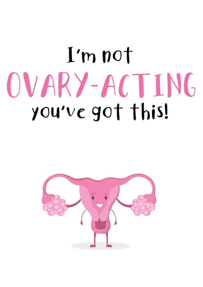 I'm not ovary-acting created by Fenley Designs
