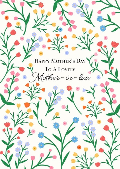 Classic Mothers Day Card - Mother In Law - Floral - Happy Mother's Day To A Lovely Mother In Law created by Kamiya Chirodian