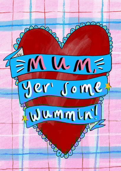 Mum Yer Some Wummin’! created by Claire Barclay