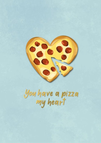 You have a pizza my heart card created by Pippa Grace Design