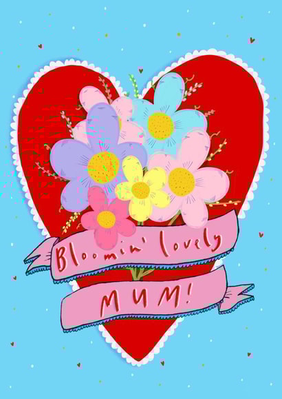 Bloomin' Lovely Mum created by Claire Barclay