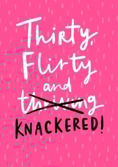 Thirty, Flirty and Knackered! created by Jess Moorhouse