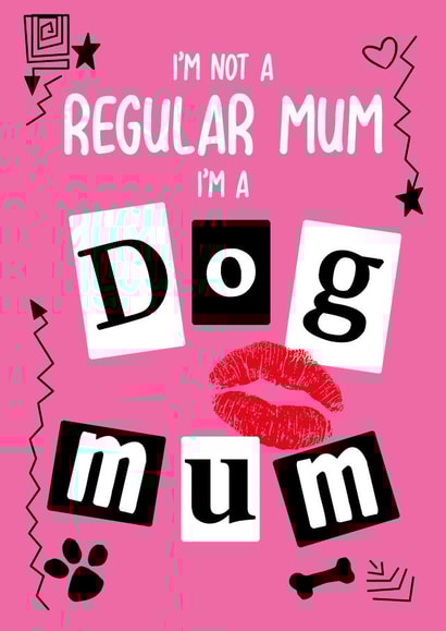 Mean Girls Dog Mum Card created by The Something Studio