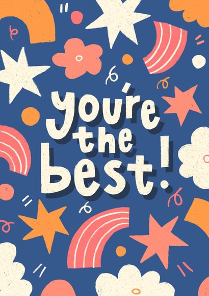 You’re the Best!  created by Eliott Bulpett 
