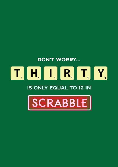 30 Thirty Is Only Equal to 12 in Scrabble Birthday Card created by Kayenaat