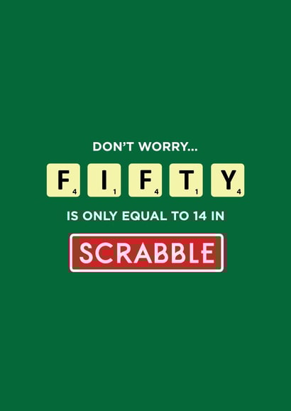 50 Fifty Is Only Equal To 14 In Scrabble Birthday Card created by Kayenaat