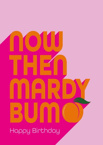 Mardy Bum Birthday Card created by Graphics 24