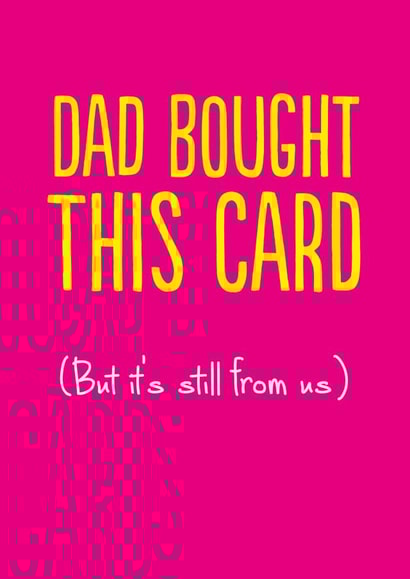 Cheeky Mothers Day Card - Mum - Dad Bought This Card (But It's Still From Us) created by The Buddy Fernandez Card Co.