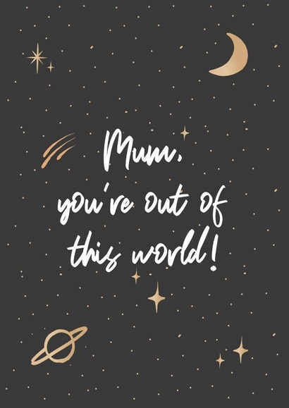 Mum, you're out of this world planet card created by Lauren Beth Designs