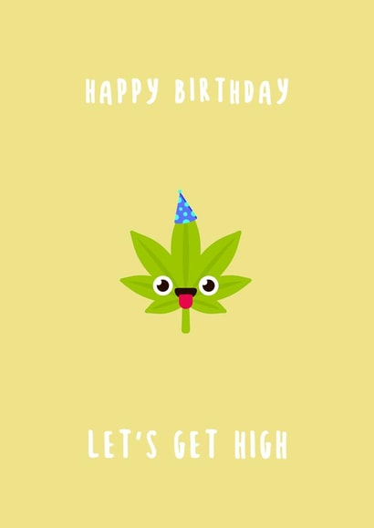 Happy birthday let's get high 1001 created by Canna Cards
