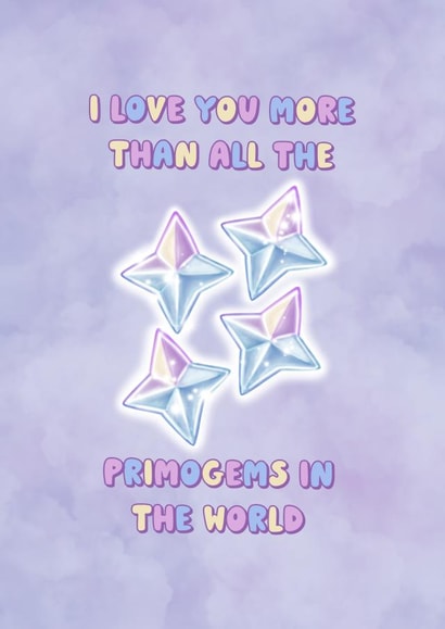 Love You More Than Primogems Anniversary Card created by Cake For Breakfast