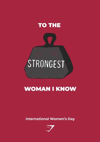 To The Strongest Woman I Know | International Women's Day created by Gymshark