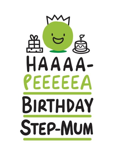 Haaaa-Peeeeea Birthday Step-Mum created by Conor Rawson