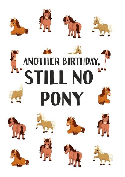 Another Birthday, still no pony created by Totally Mailed It