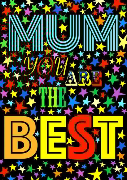 Mum You Are The BEST created by Dave Sutton