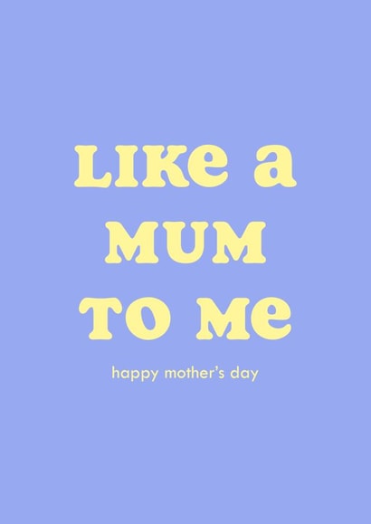 Like a mum to me - Mother's Day Card created by Club Mou