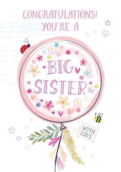 Congratulations! You're a Big Sister with love 1001 created by Katie Phythian Design