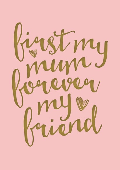 Cute Mothers Day Card - First My Mum Forever My Friend created by Mrs Best Paper Co.