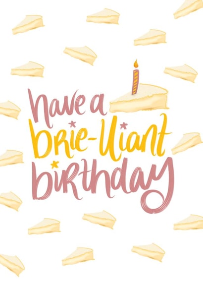 Have a Brie-lliant Birthday Card created by intruekirstyle