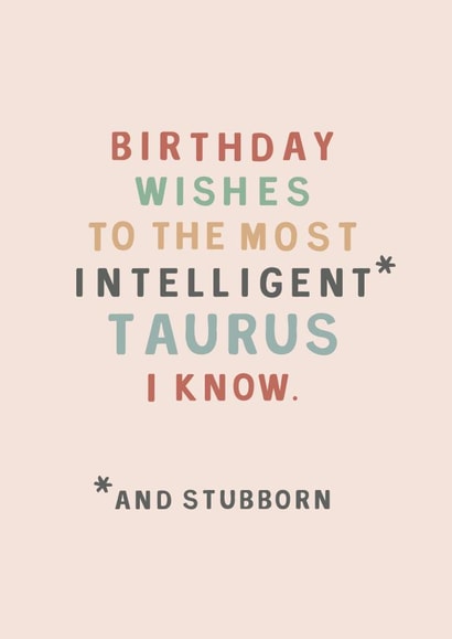 Intelligent Taurus Birthday Card created by Too Wordy