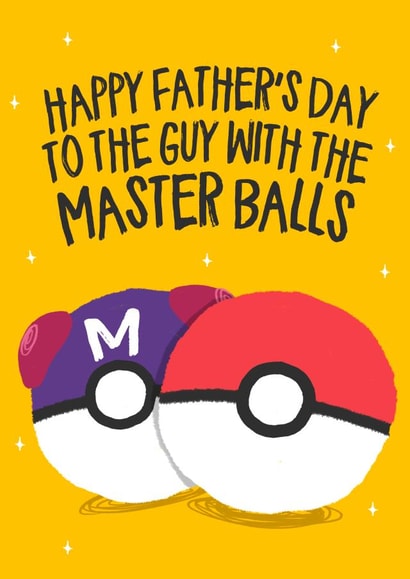 To the guy with the master balls... created by Wild Card