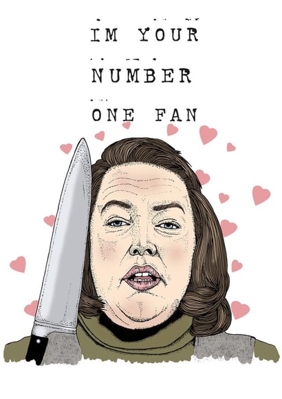 Funny Misery Movie Anniversary Card / Valentines Day Card - Kathy Bates - I'm Your Number One Fan created by @BlindCatIllustrations