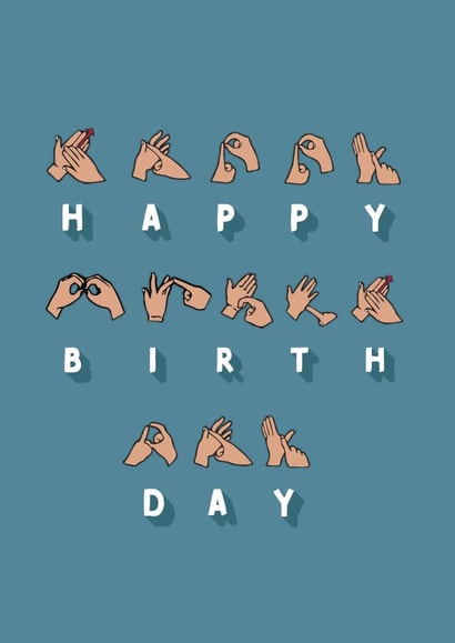 Happy Birthday BSL Sign Language Birthday Card created by Cards from Designers