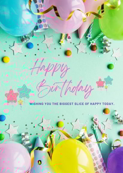 Happy Birthday Wishing you the biggest slice of happy today. created by Three Bears
