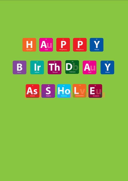Periodic Table of Elements Happy Birthday Asshole Card created by Doc Mock