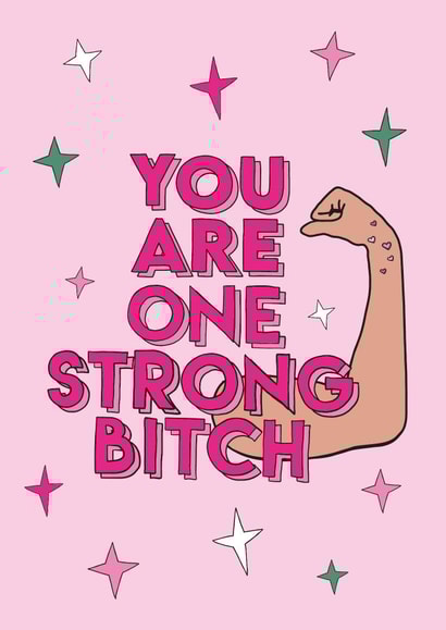 You Are One Strong Bitch Card created by Talk & Tell