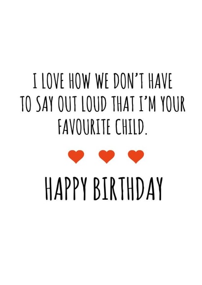 Happy birthday from your favourite child created by Banter King