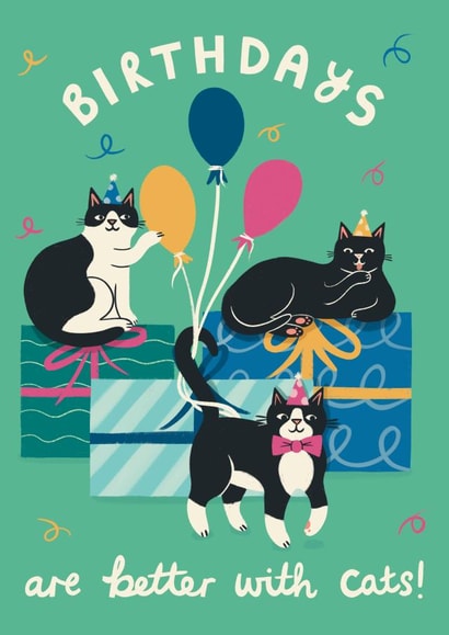 Birthdays Are Better With Cats- Cat Birthday Card created by Nat Ellis Illustration