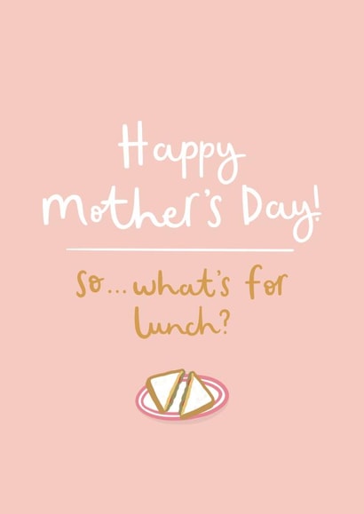 Cheeky Mothers Day Card - Mum - So...What's For Lunch? created by Very British Problems