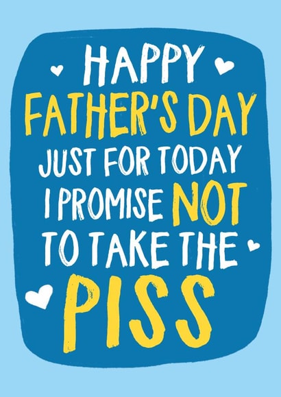 Take the p*ss Father's Day card created by Wild Card
