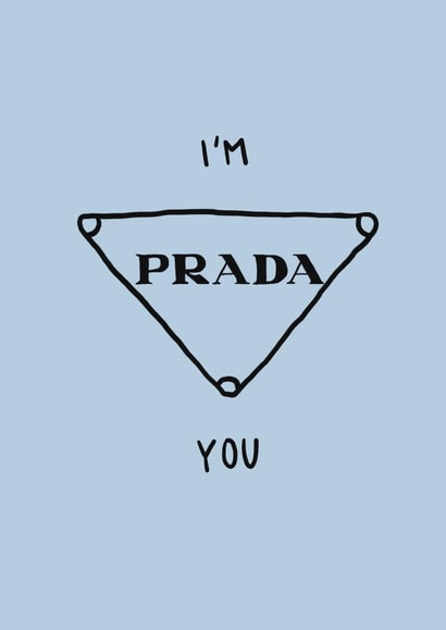I'm Prada You created by Front Bum